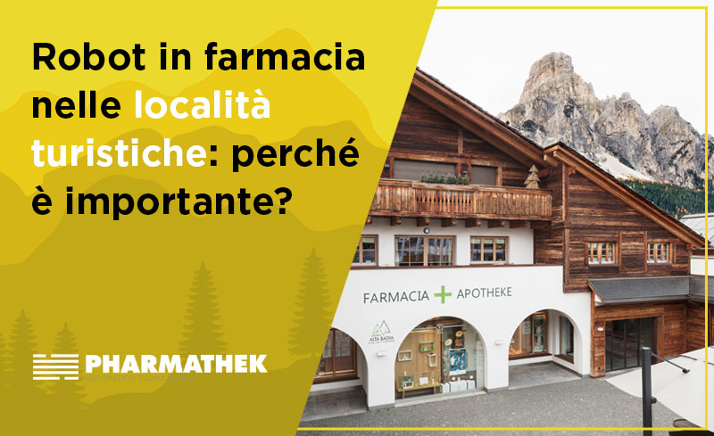 Le località turistiche attirano flussi di persone in particolari periodi dell’anno. Scopri perché avere il robot nelle farmacie di queste zone fa la differenza