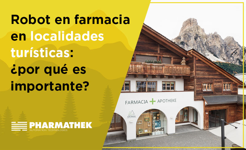 Los destinos turísticos atraen flujos de personas en determinados períodos del año. Descubre por qué tener un robot en las farmacias marca la diferencia