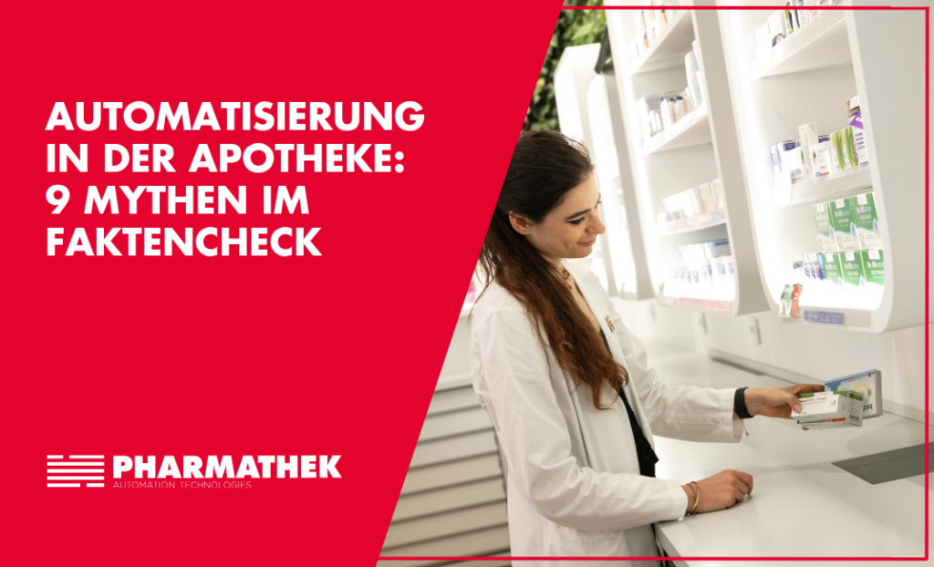 Automatisierung in der Apotheke: 9 Mythen im Faktencheck