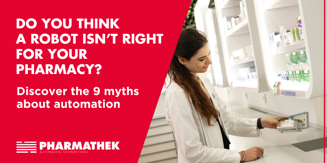 Automation in pharmacies: 9 myths to dispel